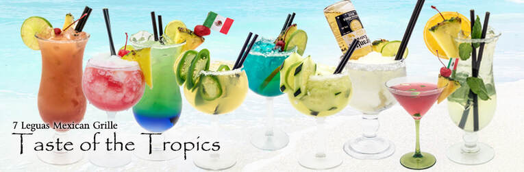 Taste of the Tropics — colorful tropical cocktails at 7 Leguas Mexican Grille